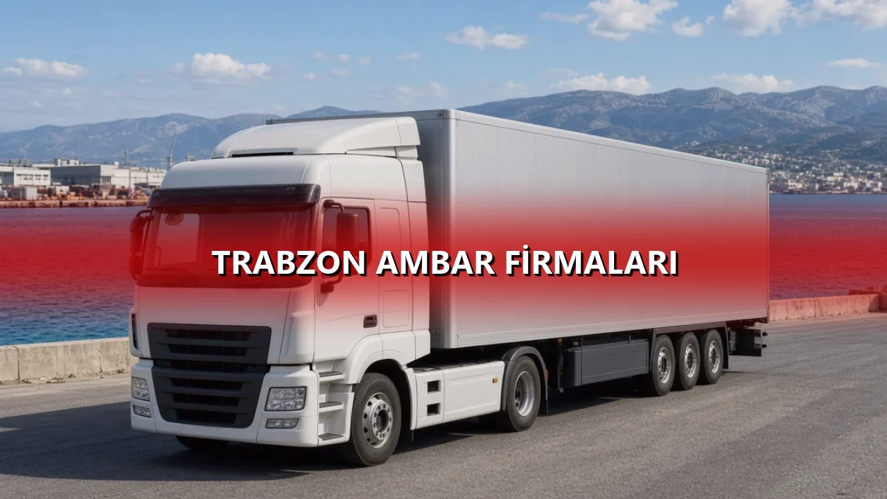 Trabzon Ambar Firmaları